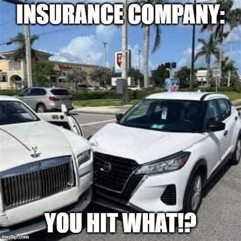 insurance you hit a what meme.